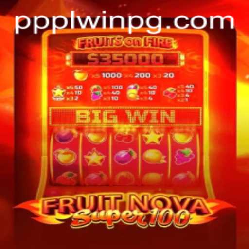 Discover the Exciting World of FruitNovaSuper100