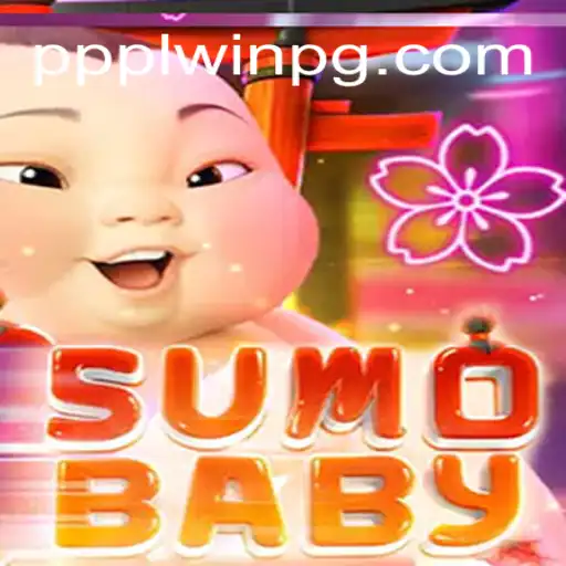 Exploring the World of SumoBaby: A New Gaming Sensation by ppplwin.com